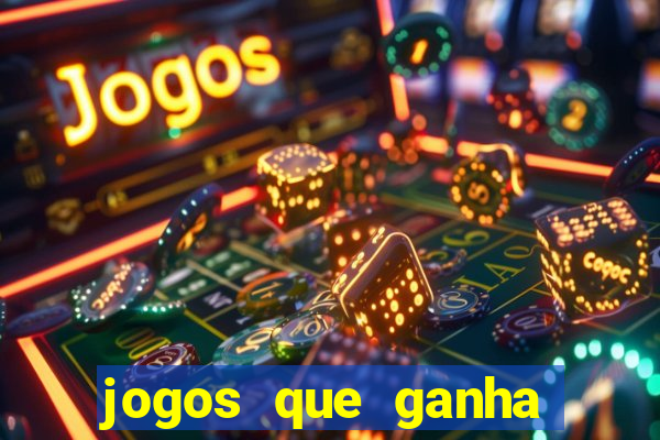 jogos que ganha dinheiro sem investir